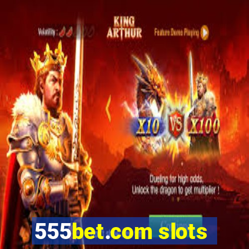 555bet.com slots